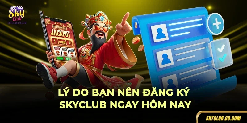 Đăng ký SKYCLUB để khám phá kho game đặc sắc nhất 2025