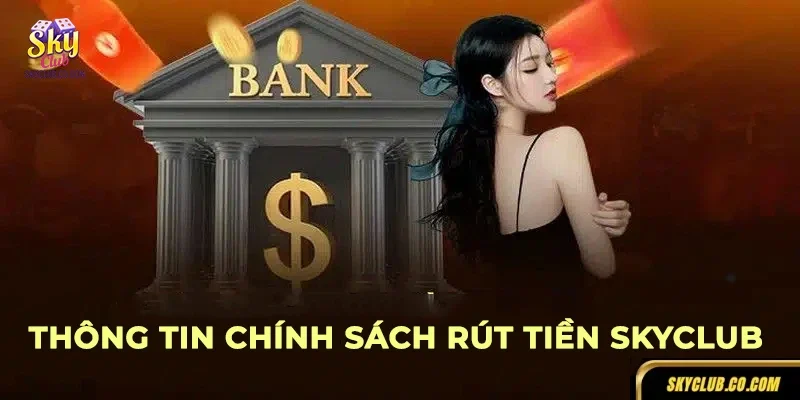 Tìm hiểu nội dung quy định, điều khoản khi rút tiền tại cổng game